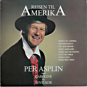Per Asplin var en internasjonal artist, med opptredener over hele verden. ''Reisen til Amerika'' fra 1984 handler om utvandrerbarna