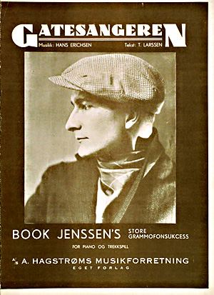 Jens Book-Jensen med «Gatesangeren» med musikk av Hans Erichsen og tekst av T. Larssen