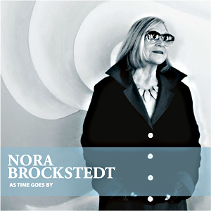 I en alder av over 80 år ga Nora Brockstedt ut sitt første engelskspråklige jazzalbum, ''As Time Goes By'' (2004)