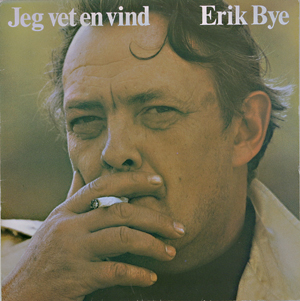 Et høydepunkt i Erik Byes viseproduksjon var ''Jeg vet en vind ''(1972), som inneholder klassikere som «Alf», «Så spiller vi harmonica» og «Hildringstimen»
