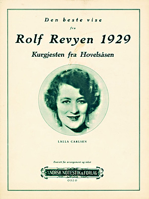 Lalla sang den beste sangen fra Rolf-revyen i 1929 «Kurgjesten fra Hovelsåsen», om avvenningsanstalten Hovelsåsen ved Mjøsa