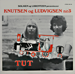 Øystein Dolmen og Gustav Lorentzen lot seg endelig avbilde på sin tredje LP ''Tut – Knutsen & Ludvigsen nr. 3'', som bl.a. inneholdt «Sjørøverkaptein Knutsen» og «Grevling i taket»