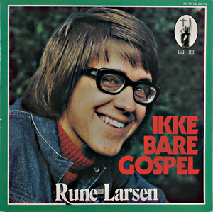 Rune Larsen startet ungdomskoret Gospel og ga ut flere plater med dette. Soloplaten ''Ikke bare gospel'' (1975) inneholdt også stort sett kristne sanger
