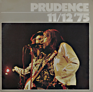 ''11/12 ’75'' (1976) inneholder Prudences avskjedskonsert i Studentersamfunnet i Trondheim, og ble gitt ut som dobbelt-LP på det nystartete Arctic Records i Trondheim