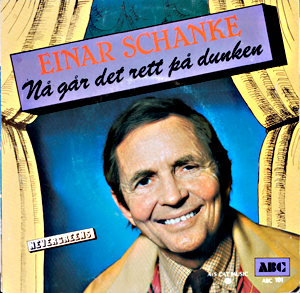 Som komponist og sanger er Einar Schanke kanskje aller mest kjent for «Nå går det rett på dunken» (1976), som har vært en gjenganger på radio