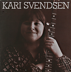 Kari Svendsens første soloplate kom i 1978 og var en blanding av tradisjonelle og nyskrevne låter, med musikkhjelp fra bl.a. Øystein Sunde, Lillebjørn Nilsen og Steinar Ofsdal