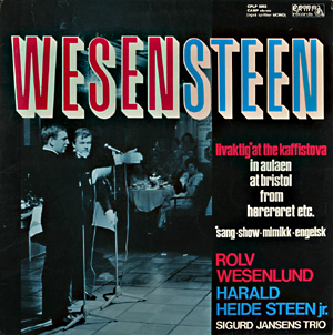 På 60-tallet begynte Rolv Wesenlund å lage show-forestillinger med kollega Harald Heide Steen jr. (Wesensteen). I samarbeid med Sigurd Jansen skapte de'' Livaktig At The Kaffistova'' i 1969, som bl.a. inneholder «Wesenlund synger Edvard Grieg» og «Mirage».